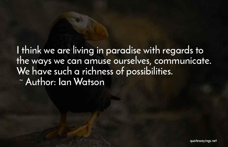 Ian Watson Quotes 1955182