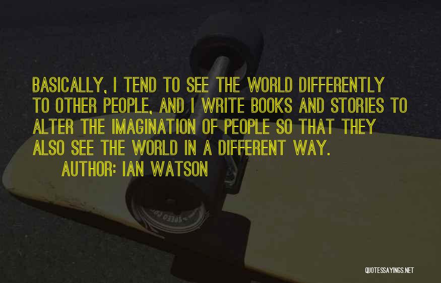 Ian Watson Quotes 2143881