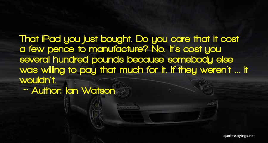 Ian Watson Quotes 901815