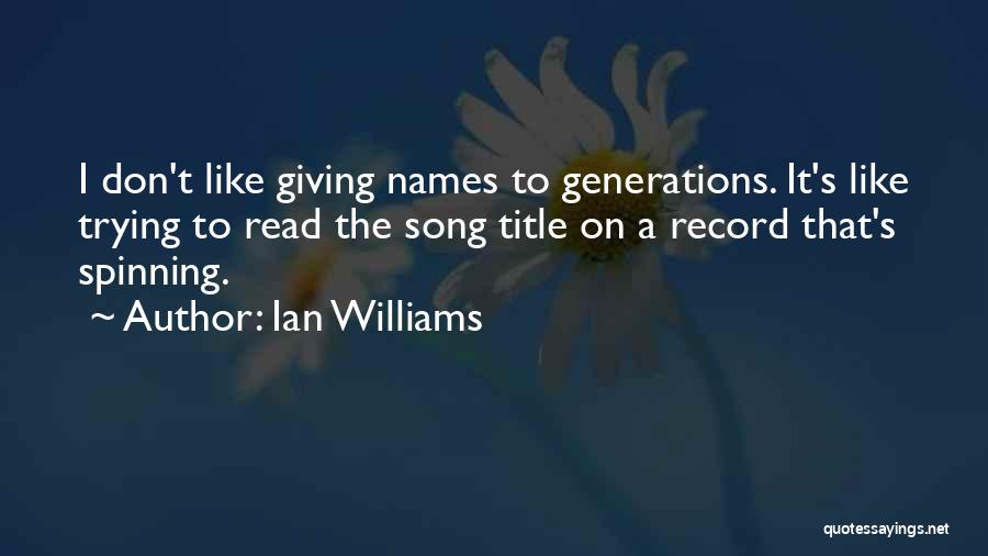 Ian Williams Quotes 2104478