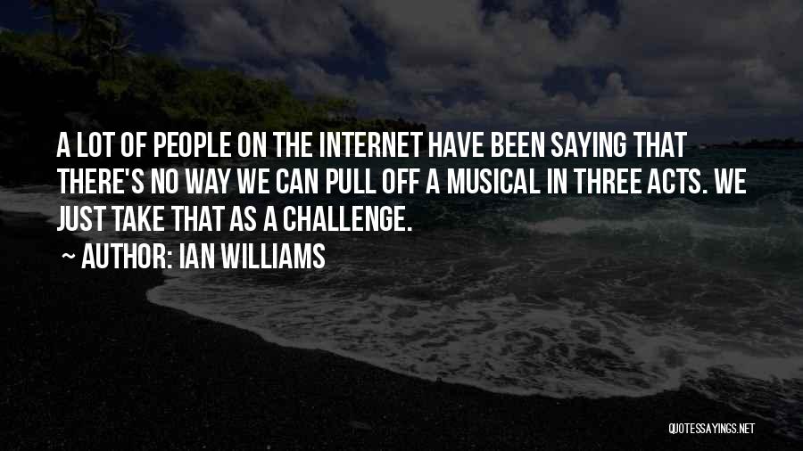 Ian Williams Quotes 341336