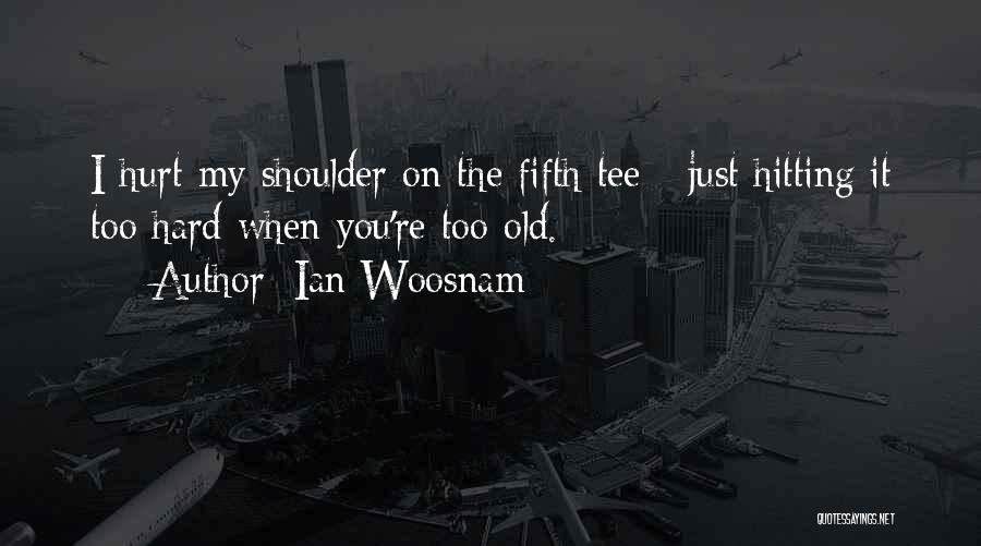 Ian Woosnam Quotes 1955798