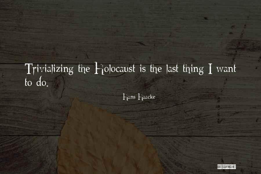 Iaroslav Mosiiuk Quotes By Hans Haacke Iaroslav Mosiiuk Quotes By Hans Haacke