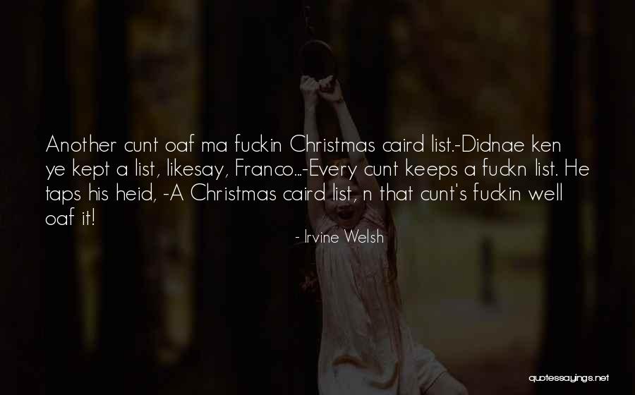 Iasis Quotes By Irvine Welsh Iasis Quotes By Irvine Welsh