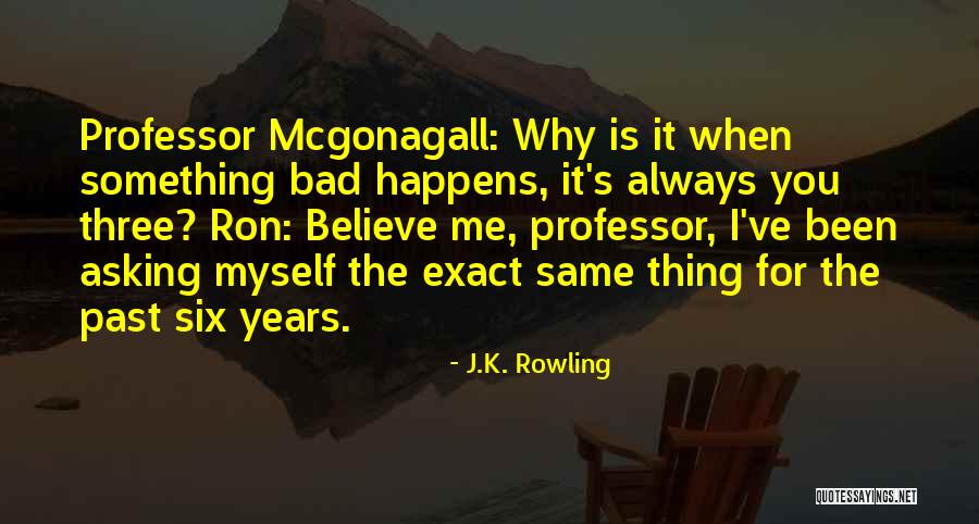 Iatrogenic Illness Quotes By J.K. Rowling Iatrogenic Illness Quotes By J.K. Rowling