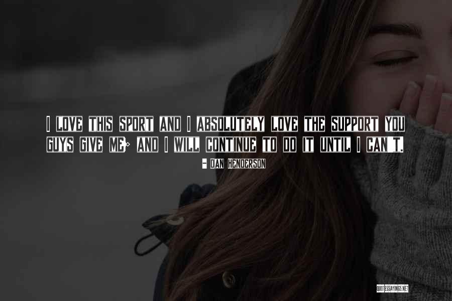 Iavine Quotes By Dan Henderson Iavine Quotes By Dan Henderson