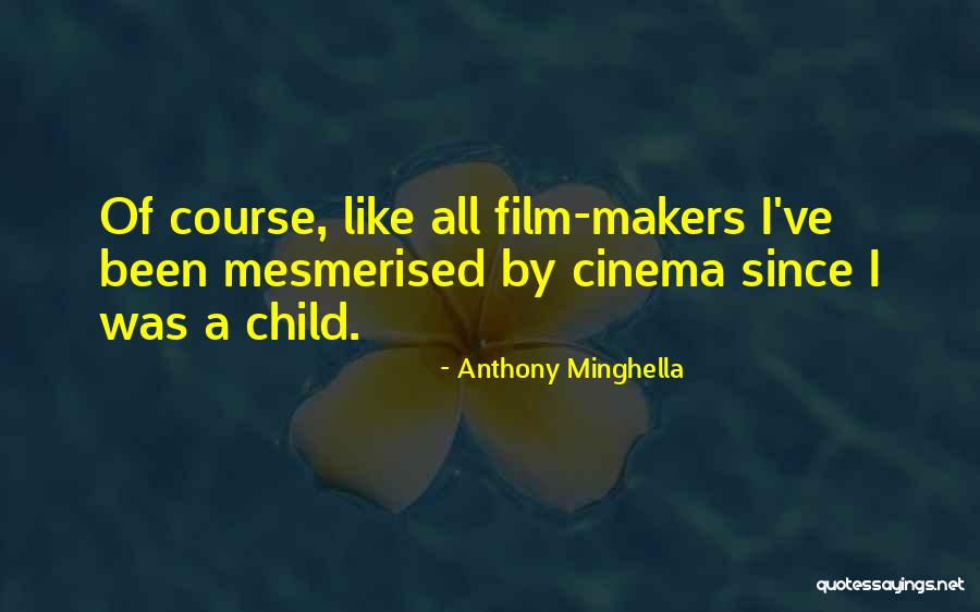 Ibadat Harian Quotes By Anthony Minghella Ibadat Harian Quotes By Anthony Minghella