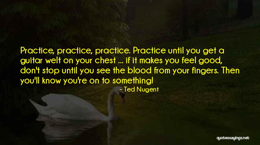 Ibadetler Quotes By Ted Nugent Ibadetler Quotes By Ted Nugent
