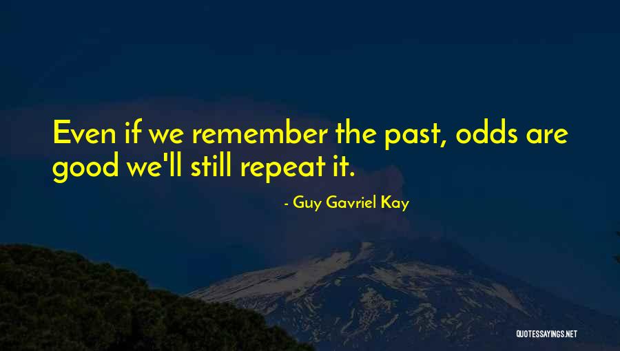Ibaka Movies Quotes By Guy Gavriel Kay Ibaka Movies Quotes By Guy Gavriel Kay