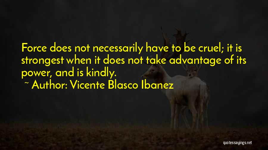 Ibanez Quotes By Vicente Blasco Ibanez