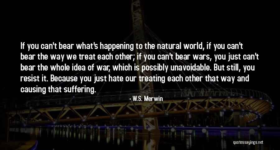 Ibarguen Catherine Quotes By W.S. Merwin Ibarguen Catherine Quotes By W.S. Merwin