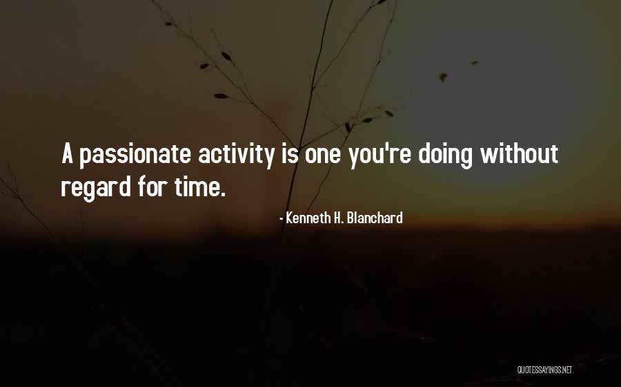 Ibarra Watches Quotes By Kenneth H. Blanchard Ibarra Watches Quotes By Kenneth H. Blanchard
