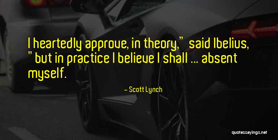 Ibelius Quotes By Scott Lynch Ibelius Quotes By Scott Lynch