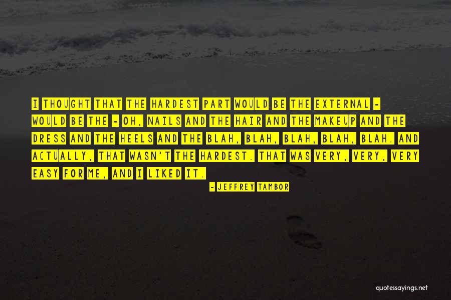 Ibhade Inegbenekalo Quotes By Jeffrey Tambor Ibhade Inegbenekalo Quotes By Jeffrey Tambor