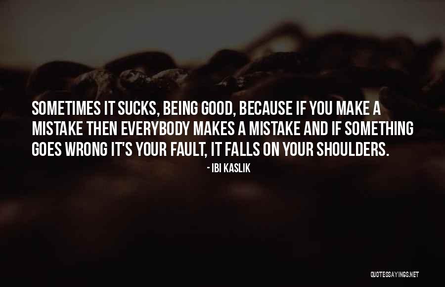 Ibi Kaslik Quotes 920522 Ibi Kaslik Quotes 920522