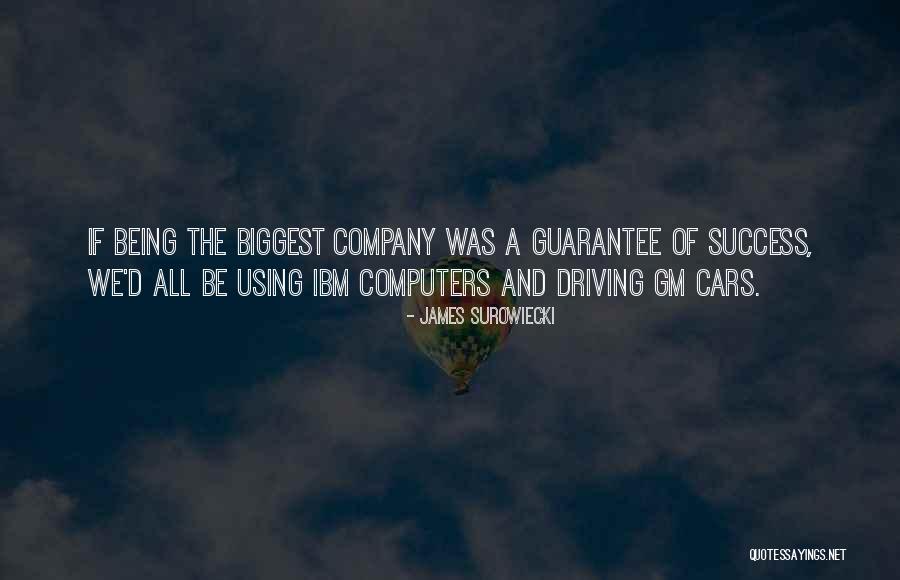 Ibm Company Quotes By James Surowiecki Ibm Company Quotes By James Surowiecki