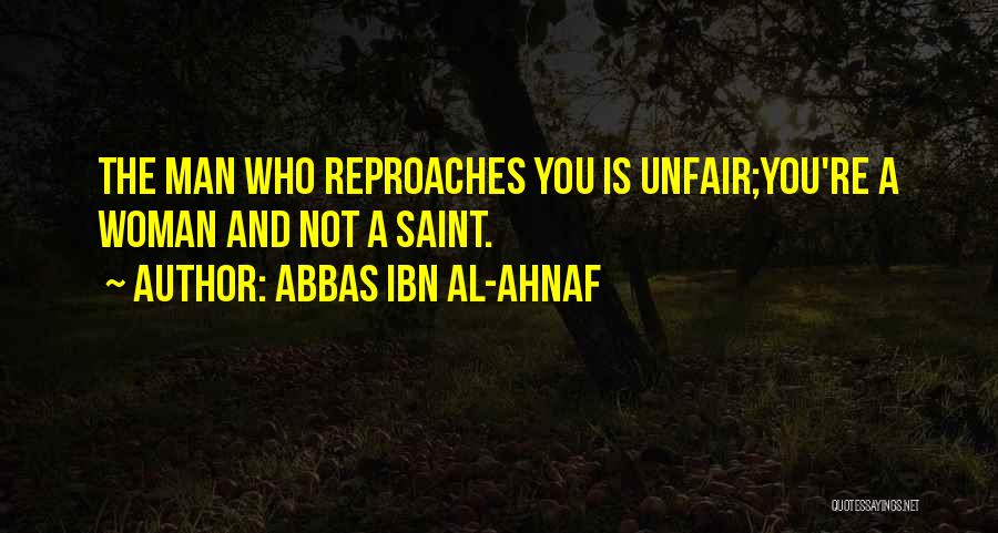 Ibn Abbas Quotes By Abbas Ibn Al-Ahnaf