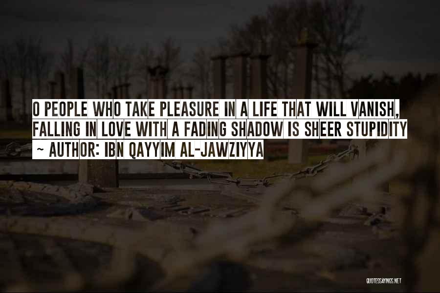 Ibn Al Qayyim Quotes By Ibn Qayyim Al-Jawziyya