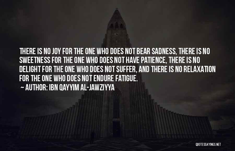 Ibn Al Qayyim Quotes By Ibn Qayyim Al-Jawziyya