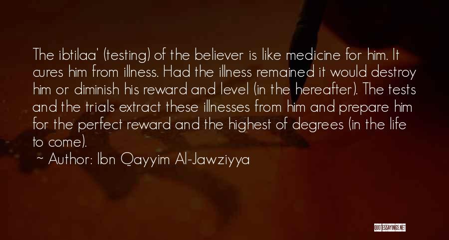 Ibn Al Qayyim Quotes By Ibn Qayyim Al-Jawziyya