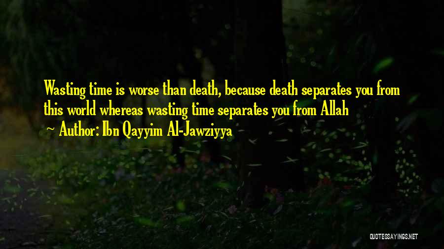 Ibn Al Qayyim Quotes By Ibn Qayyim Al-Jawziyya