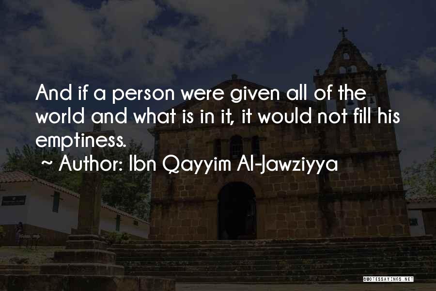 Ibn Al Qayyim Quotes By Ibn Qayyim Al-Jawziyya