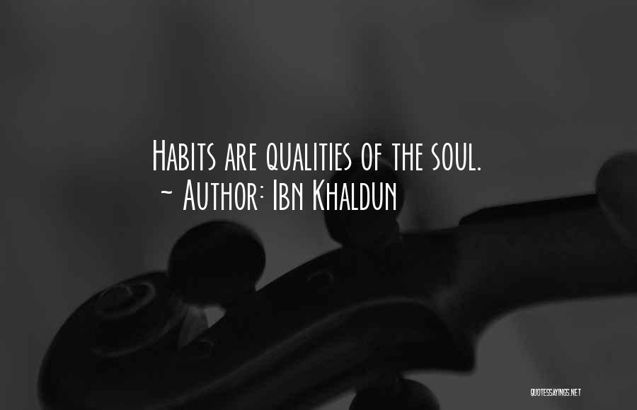 Ibn E Khaldun Quotes By Ibn Khaldun