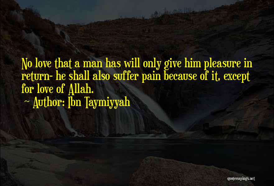 Ibn E Taymiyyah Quotes By Ibn Taymiyyah