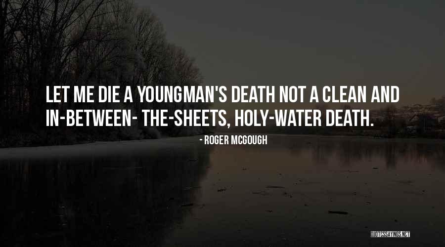 Ibn Uthaymeen Quotes By Roger McGough Ibn Uthaymeen Quotes By Roger McGough