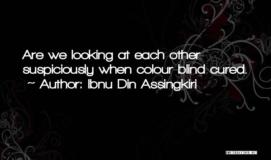 Ibnu Din Assingkiri Quotes 1675897