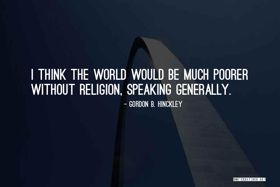 Ibong Mandaragit Quotes By Gordon B. Hinckley