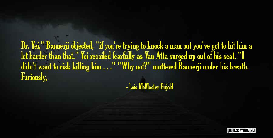 Iboss Quotes By Lois McMaster Bujold Iboss Quotes By Lois McMaster Bujold