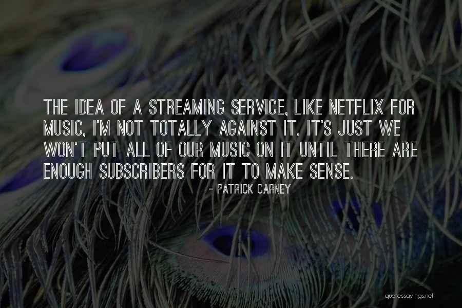 Ibraheem Ka Quotes By Patrick Carney Ibraheem Ka Quotes By Patrick Carney