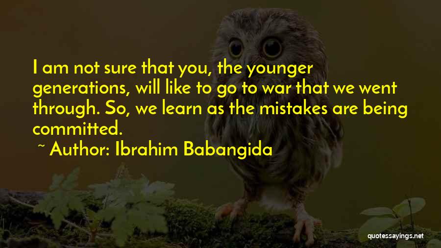 Ibrahim Babangida Quotes 1274577
