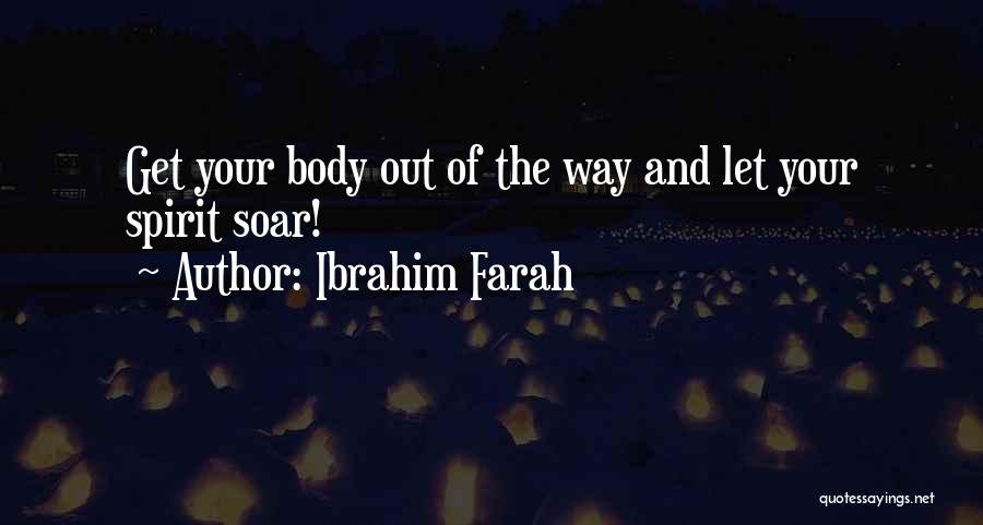 Ibrahim Farah Quotes 1071451