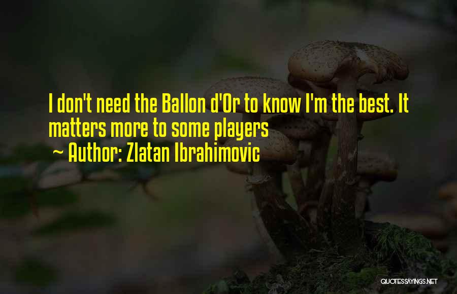 Ibrahimovic Quotes By Zlatan Ibrahimovic