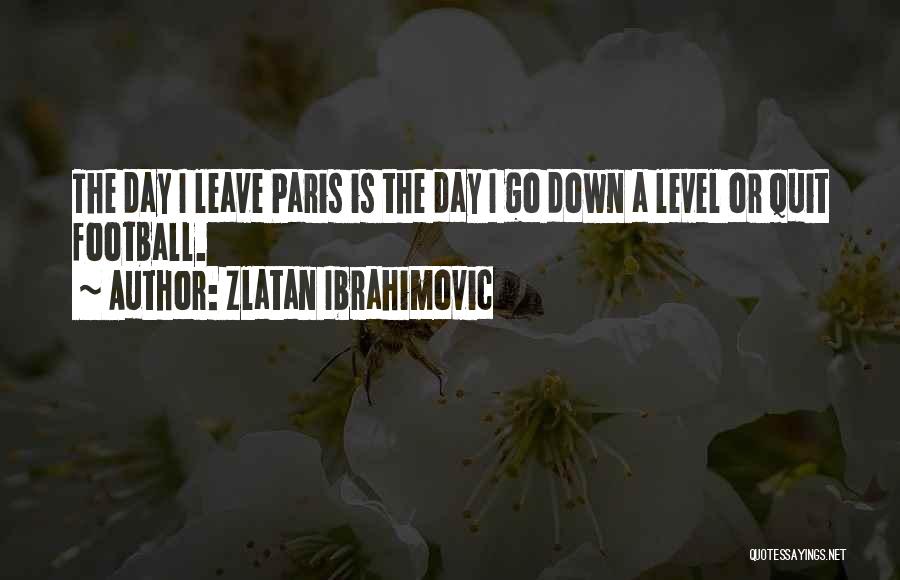 Ibrahimovic Quotes By Zlatan Ibrahimovic