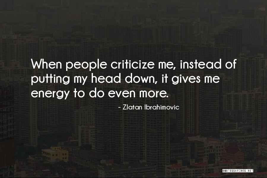 Ibrahimovic Zlatan Quotes By Zlatan Ibrahimovic Ibrahimovic Zlatan Quotes By Zlatan Ibrahimovic