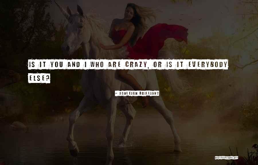 Ibresis Quotes By Ashleigh Brilliant Ibresis Quotes By Ashleigh Brilliant