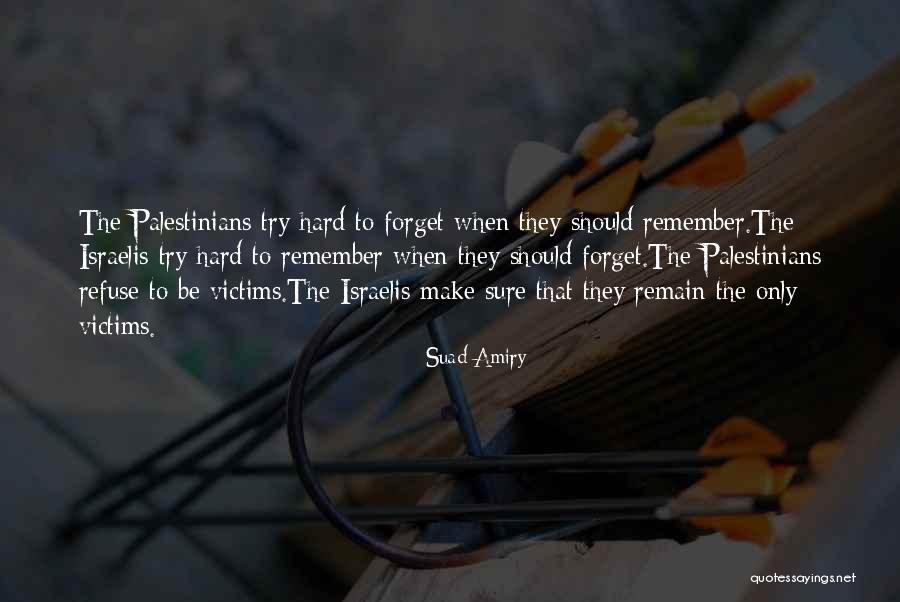 Ibrica Jusic Macka Quotes By Suad Amiry Ibrica Jusic Macka Quotes By Suad Amiry