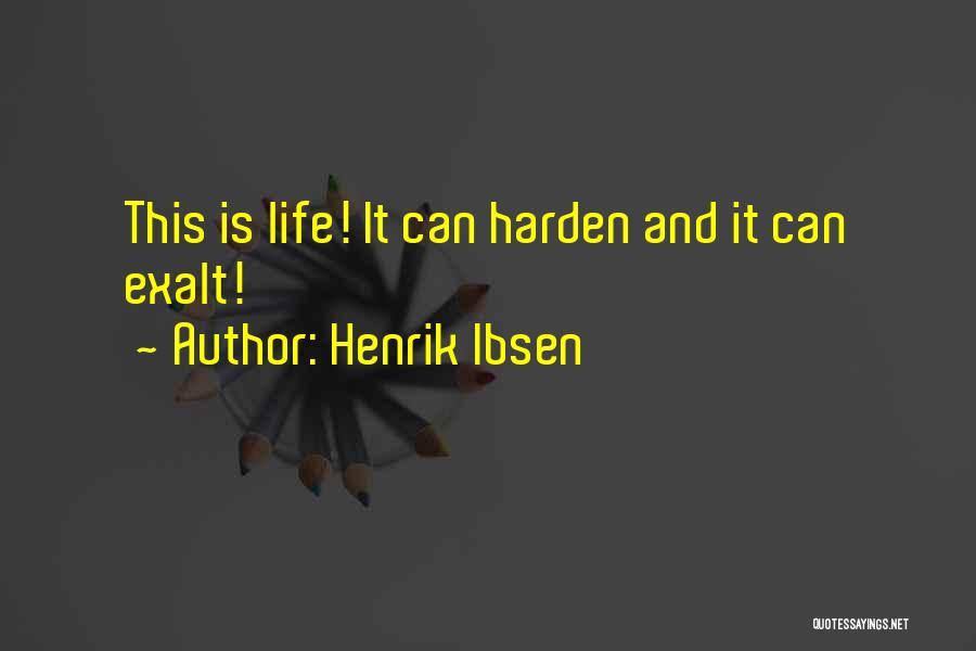 Ibsen Henrik Quotes By Henrik Ibsen