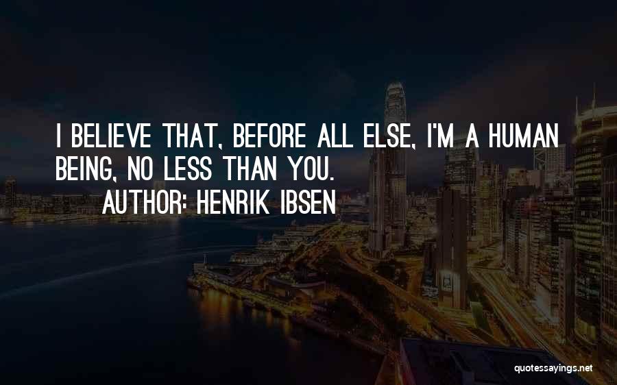 Ibsen Henrik Quotes By Henrik Ibsen