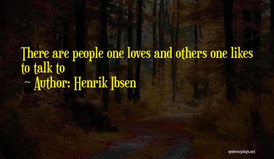 Ibsen Henrik Quotes By Henrik Ibsen