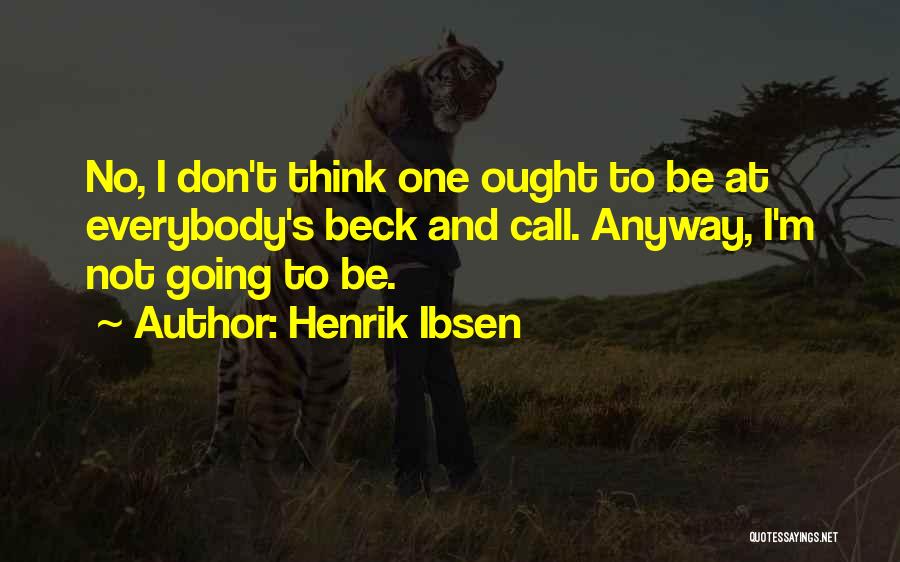 Ibsen Henrik Quotes By Henrik Ibsen