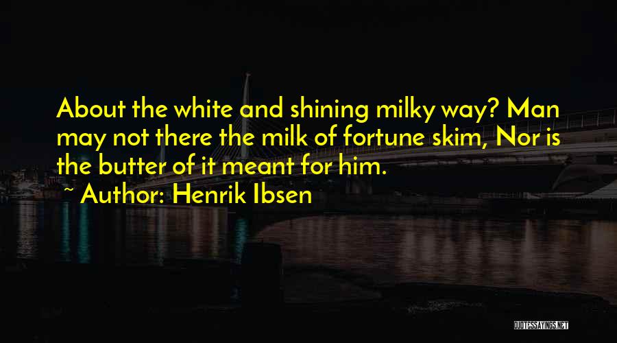 Ibsen Henrik Quotes By Henrik Ibsen