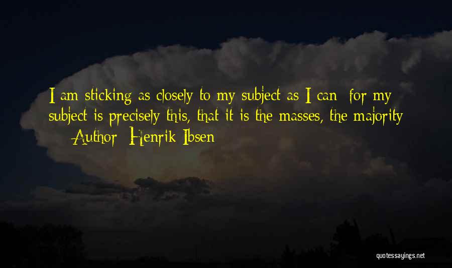 Ibsen Henrik Quotes By Henrik Ibsen