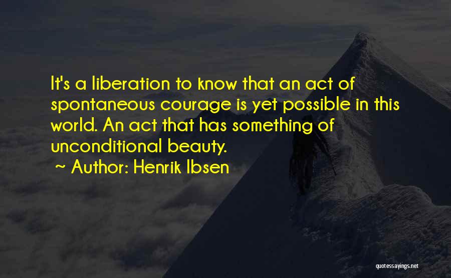 Ibsen Henrik Quotes By Henrik Ibsen