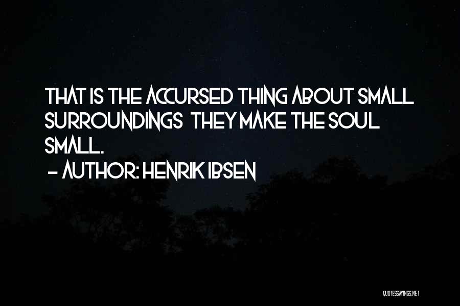 Ibsen Henrik Quotes By Henrik Ibsen