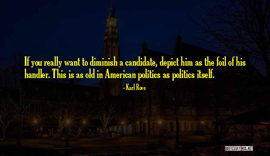 Ibu Dan Ayah Quotes By Karl Rove Ibu Dan Ayah Quotes By Karl Rove