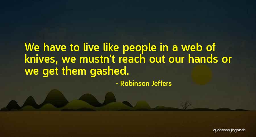Ibu Dan Ayah Quotes By Robinson Jeffers Ibu Dan Ayah Quotes By Robinson Jeffers